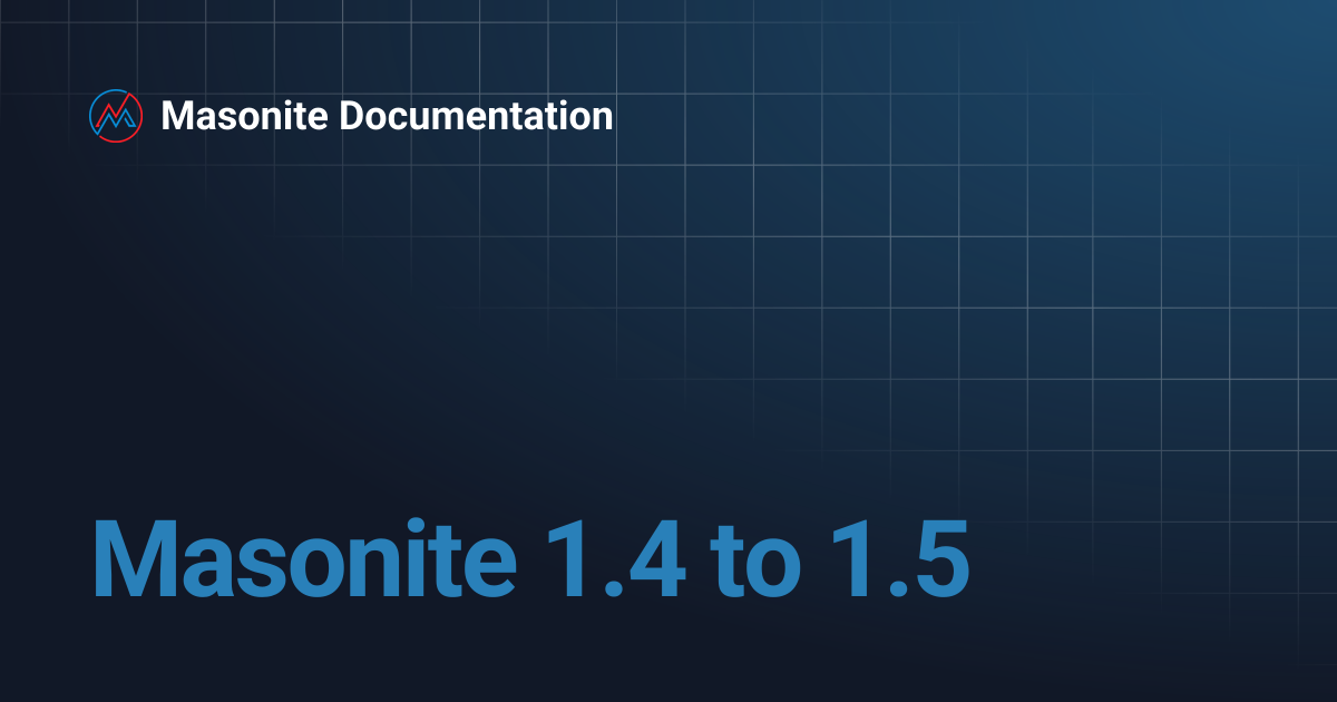 Masonite 1.4 to 1.5 | Masonite Documentation